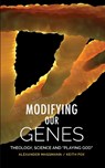 Modifying Our Genes - Alexander Massmann ; Keith R. Fox - 9780334059530
