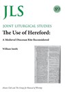 JLS 89 The Use of Hereford - William Smith - 9780334059653
