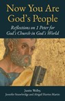 Now You are God’s People - Most Revd and Rt Hon Justin Welby ; Jennifer Strawbridge ; Abigail Harries Martin - 9780334065647
