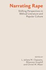 Narrating Rape - L. Juliana M. Claassens ; Rhiannon Graybill ; Christl M. Maier - 9780334066255