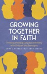 Growing Together in Faith - Emma L. Parker ; Sarah Strand - 9780334066521
