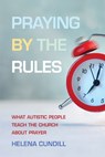 Praying by the Rules - Helena Cundill - 9780334067221