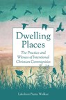 Dwelling Places - Lakshmi Piette Walker - 9780334067306