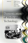 Domestication of Media and Technology - Thomas Berker ; Maren Hartmann ; Yves Punie ; Katie Ward - 9780335217687