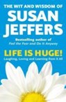 Life Is Huge! - JEFFERS,  Susan - 9780340734858