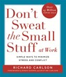 Don't Sweat the Small Stuff at Work - Richard Carlson - 9780340748732