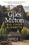 Big Chief Elizabeth - Giles Milton - 9780340748824