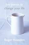 Ten Poems To Change Your Life - Roger Housden - 9780340825105