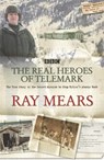 The Real Heroes Of Telemark - Ray Mears - 9780340830161