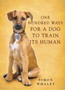 One Hundred Ways for a Dog to Train Its Human - Simon Whaley - 9780340862360