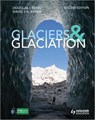 Glaciers and Glaciation, 2nd edition - Douglas (University Centre in Svalbard Benn ; David J A (University of Durham Evans - 9780340905791