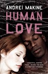 Human Love - Andrei Makine - 9780340936788
