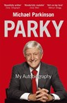 Parky: My Autobiography - Michael Parkinson - 9780340961674