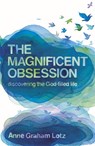 The Magnificent Obsession - Anne Graham Lotz - 9780340964408