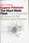 The Word Made Flesh - Eugene Peterson - 9780340995174