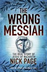 The Wrong Messiah - Nick Page - 9780340996287
