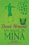 My Name is Mina - David Almond - 9780340997260