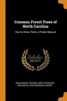 Common Forest Trees of North Carolina - HOLMES,  John Simcox - 9780342412204
