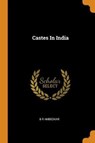 Castes In India - AMBEDKAR,  B R - 9780343147877