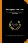 Making Both Ends Meet - CLARK,  Sue Ainslie ; Wyatt, Edith Franklin - 9780344907487