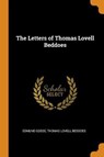 The Letters of Thomas Lovell Beddoes - GOSSE,  Edmund ; Beddoes, Thomas Lovell - 9780344940965