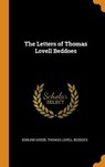 The Letters of Thomas Lovell Beddoes - GOSSE,  Edmund ; Beddoes, Thomas Lovell - 9780344940972