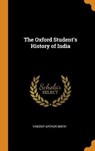 The Oxford Student's History of India - SMITH,  Vincent Arthur - 9780344944918