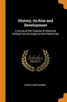 History, Its Rise and Development - BARNES,  Harry Elmer - 9780344951046