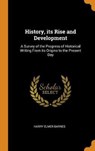 History, Its Rise and Development - BARNES,  Harry Elmer - 9780344951053