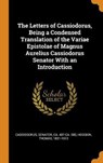 The Letters of Cassiodorus, Being a Condensed Translation of the Variae Epistolae of Magnus Aurelius Cassiodorus Senator with an Introduction - CASSIODORUS,  Senator ; Hodgkin, Thomas - 9780344963094