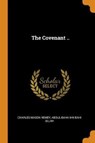 The Covenant .. - REMEY,  Charles Mason ; Bahi Ullah, Abdul-Baha Ihn - 9780344984907