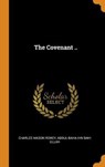 The Covenant .. - REMEY,  Charles Mason ; Bahi Ullah, Abdul-Baha Ihn - 9780344984914