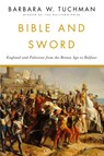 Bible and Sword - Barbara W. Tuchman - 9780345314277