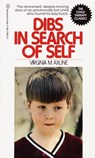 Dibs in Search of Self: The Renowned, Deeply Moving Story of an Emotionally Lost Child Who Found His Way Back - Virginia M. Axline - 9780345339256