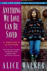 Anything We Love Can Be Saved - Alice Walker - 9780345407962