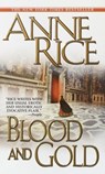 Rice, A: Blood and Gold - Anne Rice - 9780345409324
