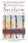 Romancing the Shadow - Connie Zweig ; Steve Wolf - 9780345417404