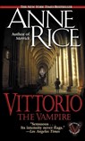 Vittorio, the Vampire - Anne Rice - 9780345422392