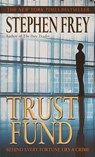 Trust Fund - Stephen Frey - 9780345428301
