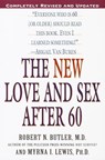 Butler, R: New Love and Sex After 60 - Robert N. Butler ; Myrna I. Lewis - 9780345442116