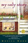 My Only Story - Monica Wood - 9780345442932
