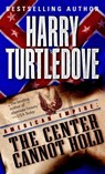Center Cannot Hold (American Empire, Book Two) - Harry Turtledove - 9780345444226
