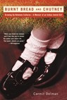 Burnt Bread and Chutney - Carmit Delman - 9780345445940