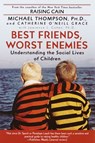Best Friends, Worst Enemies - Cathe O'Neill-Grace ; Michael Thompson PhD - 9780345449450