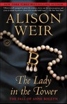 The Lady in the Tower - Alison Weir - 9780345453228