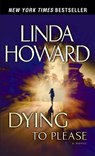 DYING TO PLEASE - HOWARD,  Linda - 9780345453402