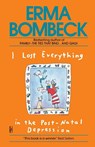 I Lost Everything in the Post-Natal Depression - Erma Bombeck - 9780345467591