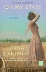 Oh My Stars - Lorna Landvik - 9780345468369