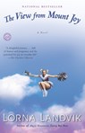 The View from Mount Joy - Lorna Landvik - 9780345468383