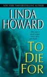 TO DIE FOR - HOWARD,  Linda - 9780345476258